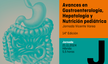  Avances en Gastroenterología, Hepatología y Nutrición Pediátrica (14ª Edición). Jornada Vicente Varea. 