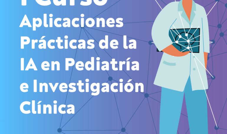 Curso de Aplicaciones Prácticas de la IA en Pediatría e Investigación Clínica